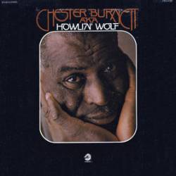 Howlin' Wolf : Chester Burnett A.K.A. Howlin' Wolf